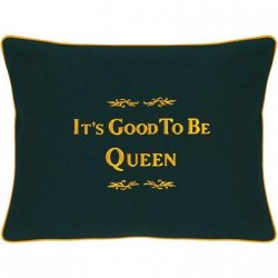"It's Good To Be Queen" Green Embroidered Gift Pillow