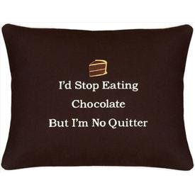 "I'd Stop Eating Chocolate But..." Brown Embroidered Gift Pillow