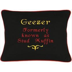 "Geezer Formally Known As Stud Muffin" Black Embroidered Gift Pillow