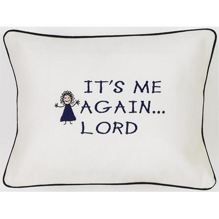 "It's Me Again...Lord" White Embroidered Gift Pillow