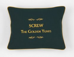 "Screw The Golden Years" Green Embroidered Gift Pillow