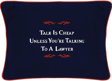 "Talk Is Cheap Unless You're Talking To A Lawyer" Navy Blue Embroidered Gift Pillow