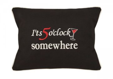 "It's 5 o'clock somewhere" Embroidered Gift Pillow