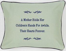 "A Mother Holds Her Children's Hands..." Green Embroidered Gift Pillow