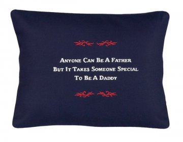 "Anyone Can Be A Father but..." Navy Blue Embroidered Gift Pillow