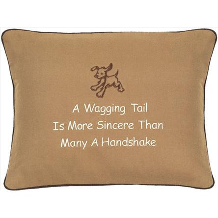 "A Wagging Tail Is More Sincere Than..." Tan Embroidered Gift PIllow