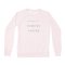 Happiness is...Morning Coffee Women's Crew Neck Sweatshirt in Ballet Pink