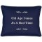 "Old Age Comes At A Bad Time" Blue Embroidered Gift Pillow