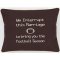 "We Interrupt This Marriage To Bring You The Football Season" Brown Embroidered Gift Pillow